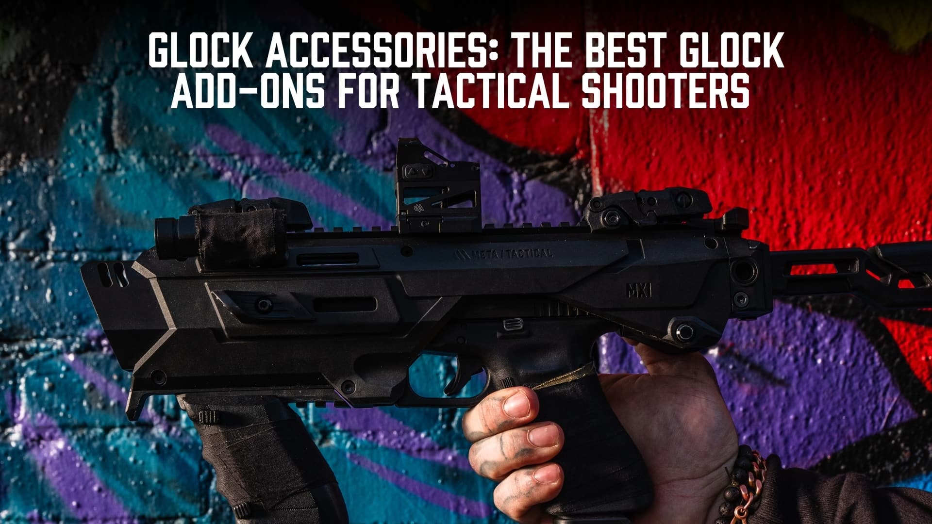 Glock Accessories: The Best Glock Add-ons for Tactical Shooters